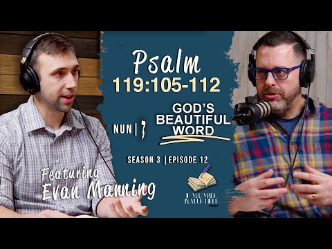 Featured image for “Psalm 119:105-112 | NUN | God’s Beautiful Word”