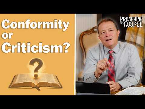 Featured image for “Conformity or Criticism? | Preaching the Gospel”