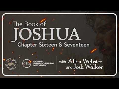Featured image for “Chapter 16-17 — The Book of Joshua | If You Mark in Your Bible”