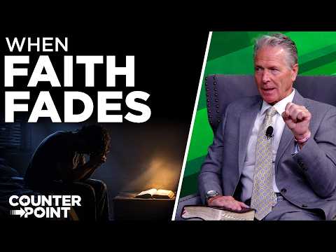 Featured image for “When Faith Fades | Counterpoint with Mike Hixson & BJ Clarke”