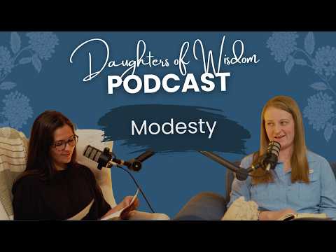 Featured image for “Modesty | Daughters of Wisdom”