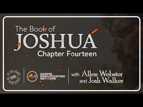 Featured image for “Chapter 14 — The Book of Joshua | If You Mark in Your Bible”
