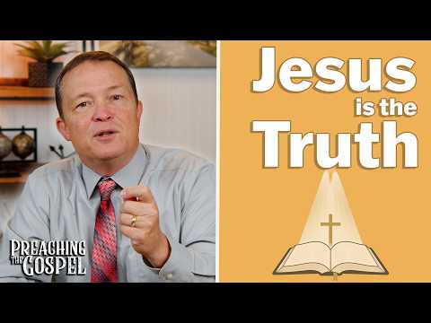 Featured image for “Jesus is the Truth | Preaching the Gospel”