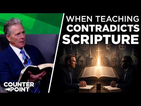 Featured image for “When Teaching Contradicts Scripture | Counterpoint with Mike Hixson & BJ Clarke”