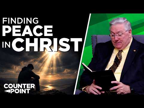 Featured image for “Finding Peace in Christ | Counterpoint with Mike Hixson & BJ Clarke”