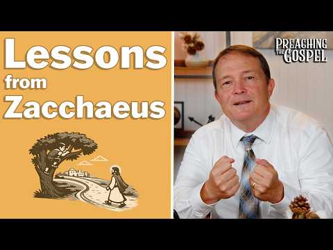 Featured image for “Lessons from Zacchaeus | Preaching the Gospel”