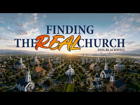 Featured image for “Finding the Real Church | Special Presentation”