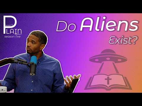 Featured image for “Extraterrestrials | Make It Plain”